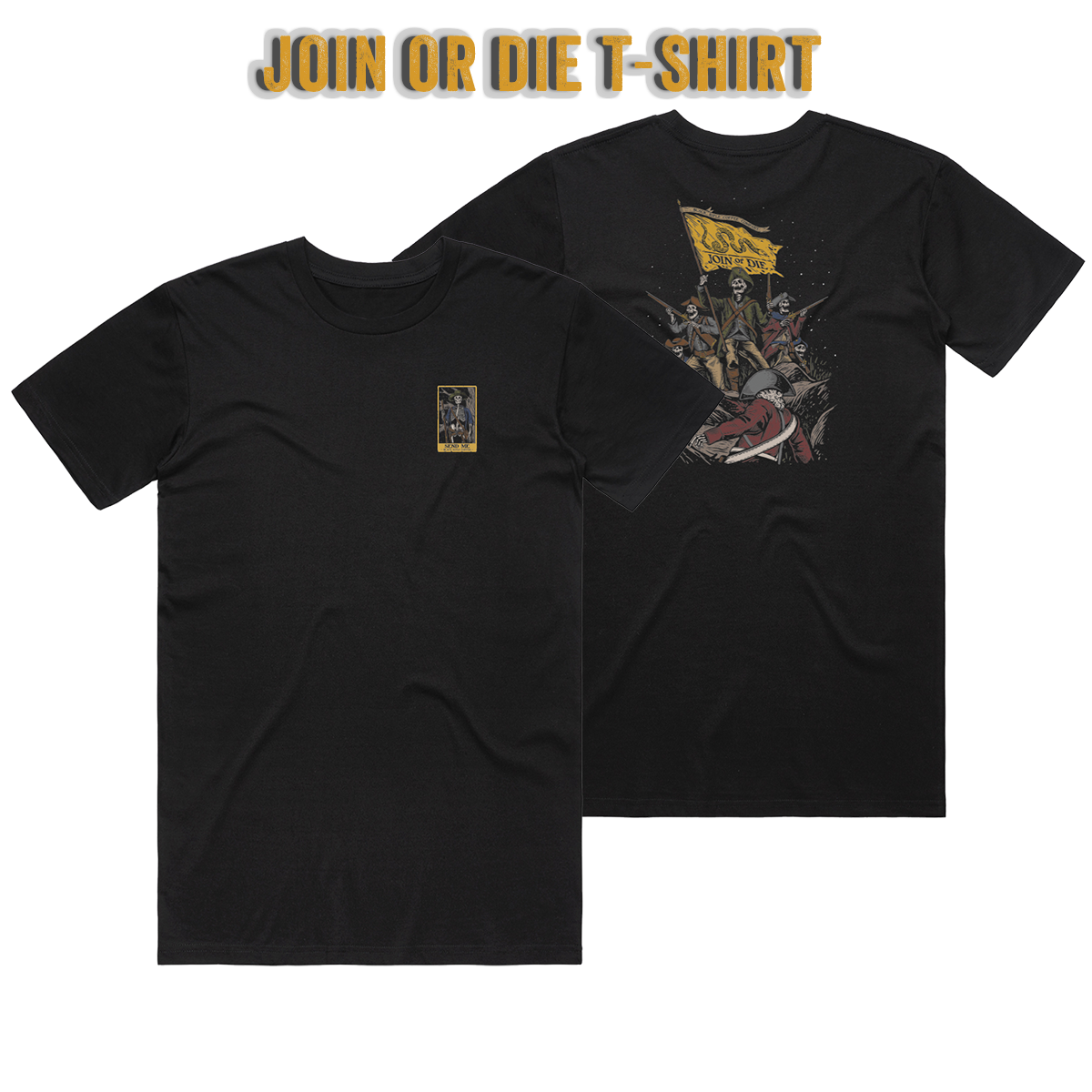 Join Or Die T-Shirt